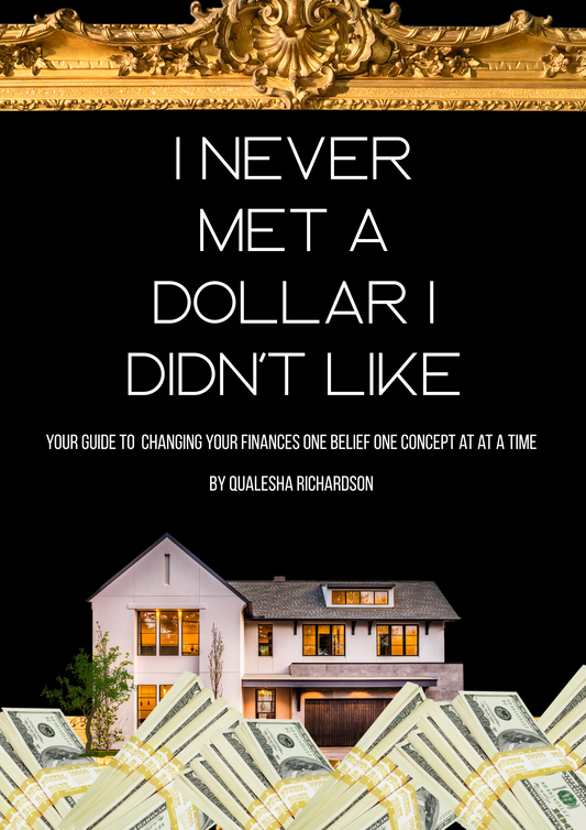 I Never Met A Dollar I Didn't Like